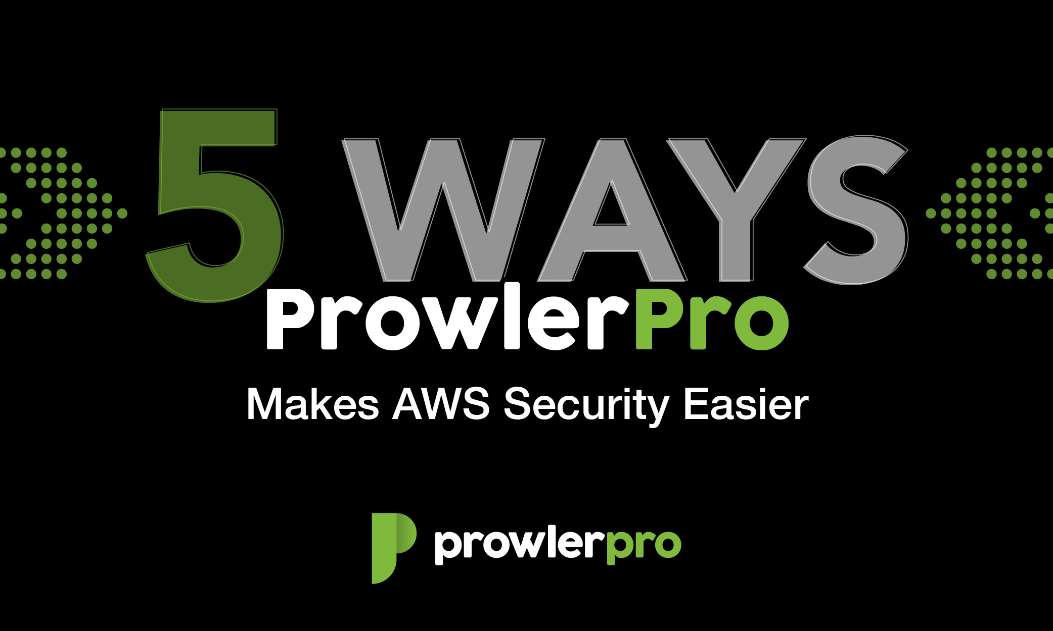  Ways ProwlerPro Makes AWS Sec Easy blog